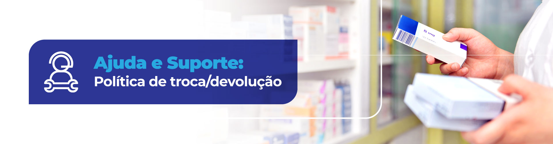 ProGoods Medicamentos Especiais - Política de Troca e Devolução